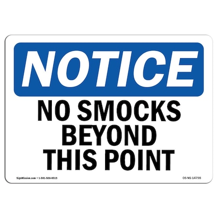 Signmission OSHA Notice Sign, 10" Height, 14" Width, Rigid Plastic, No Smocks Beyond This Point Sign, Landscape OS-NS-P-1014-L-14798